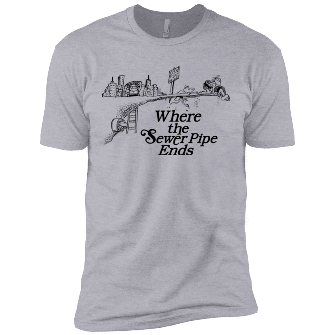 T-Shirts Heather Grey / X-Small Where the Sewer Pipe Ends Men's Premium T-Shirt