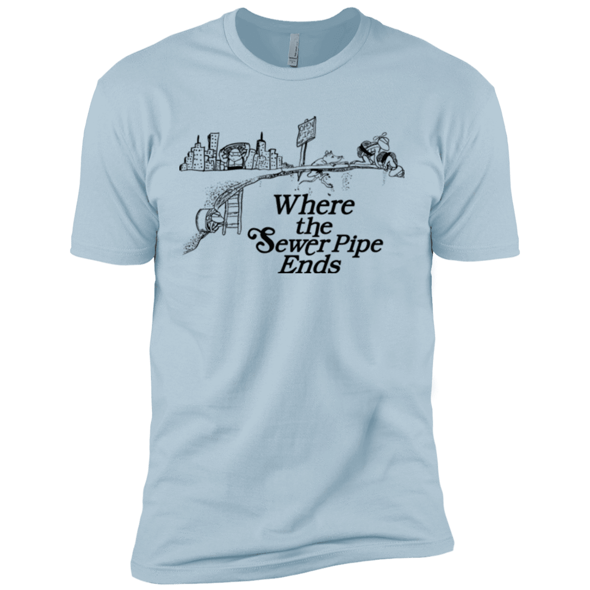 T-Shirts Light Blue / X-Small Where the Sewer Pipe Ends Men's Premium T-Shirt