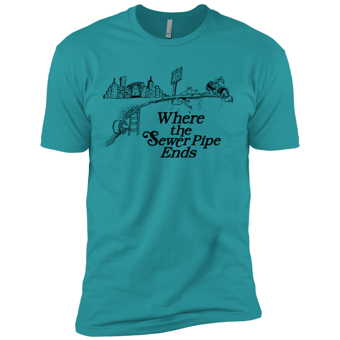 T-Shirts Tahiti Blue / X-Small Where the Sewer Pipe Ends Men's Premium T-Shirt