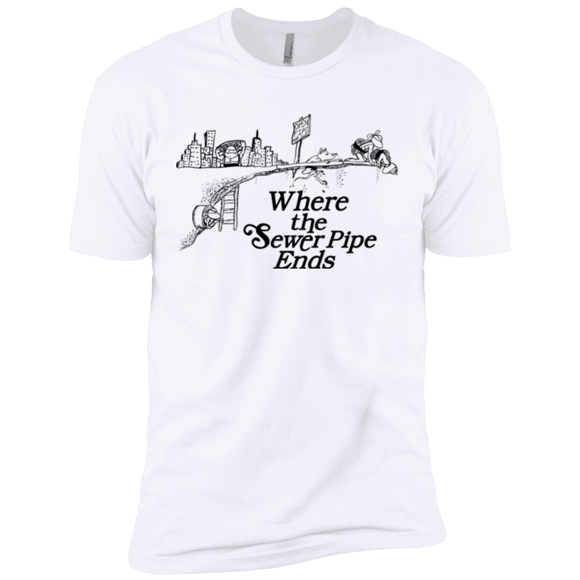 T-Shirts White / X-Small Where the Sewer Pipe Ends Men's Premium T-Shirt