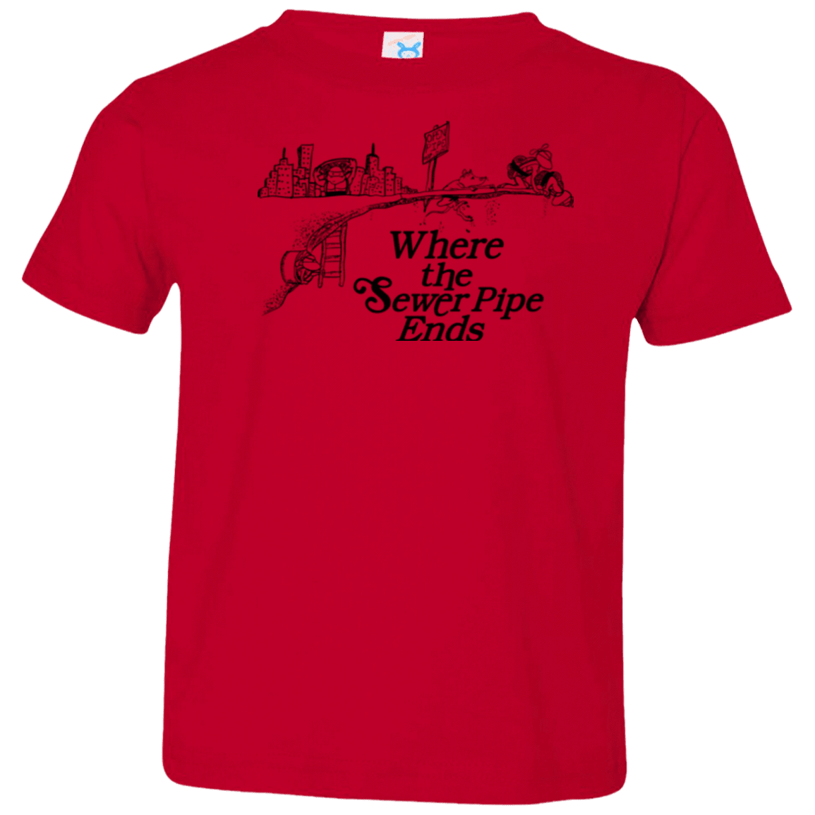 T-Shirts Red / 2T Where the Sewer Pipe Ends Toddler Premium T-Shirt