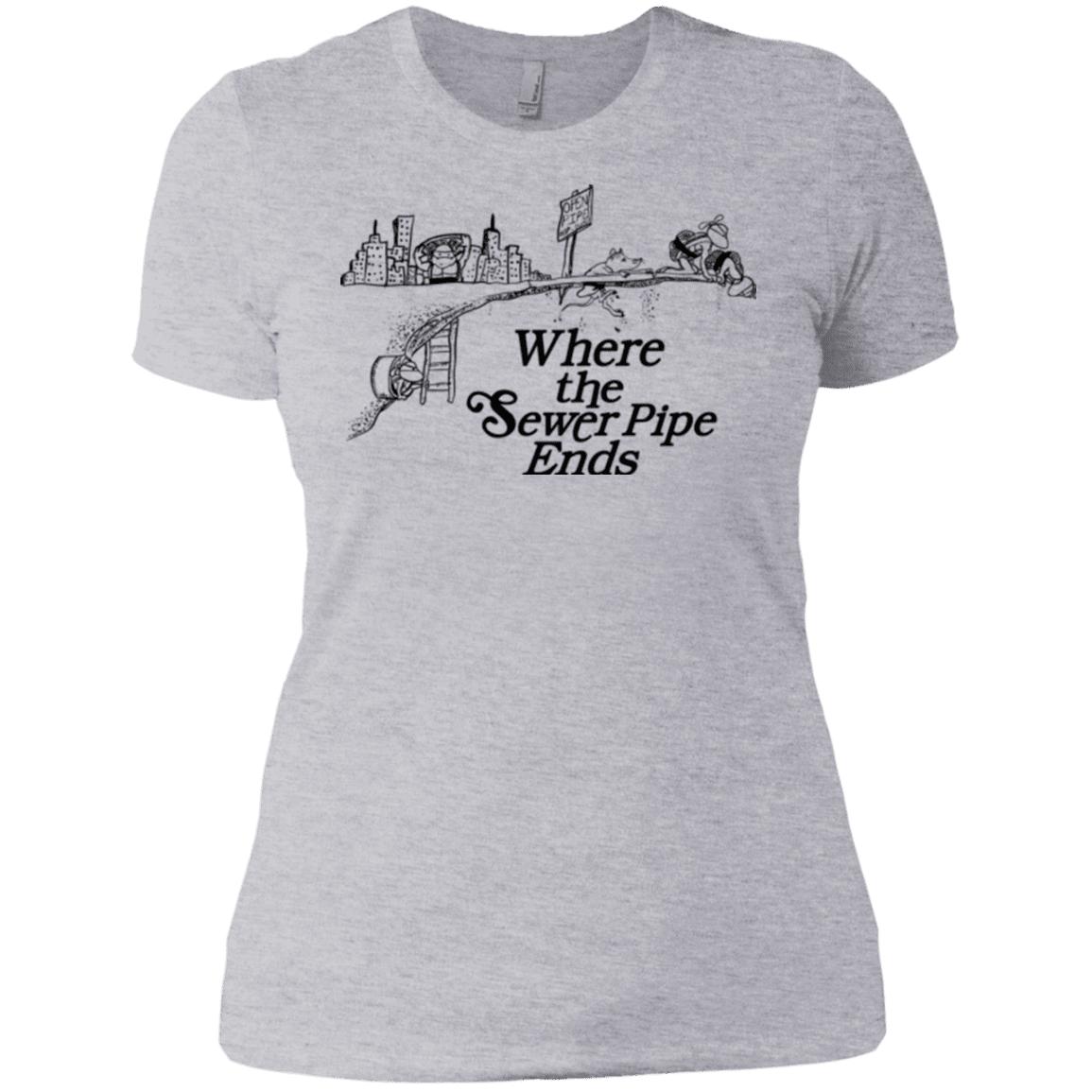 T-Shirts Heather Grey / X-Small Where the Sewer Pipe Ends Women's Premium T-Shirt