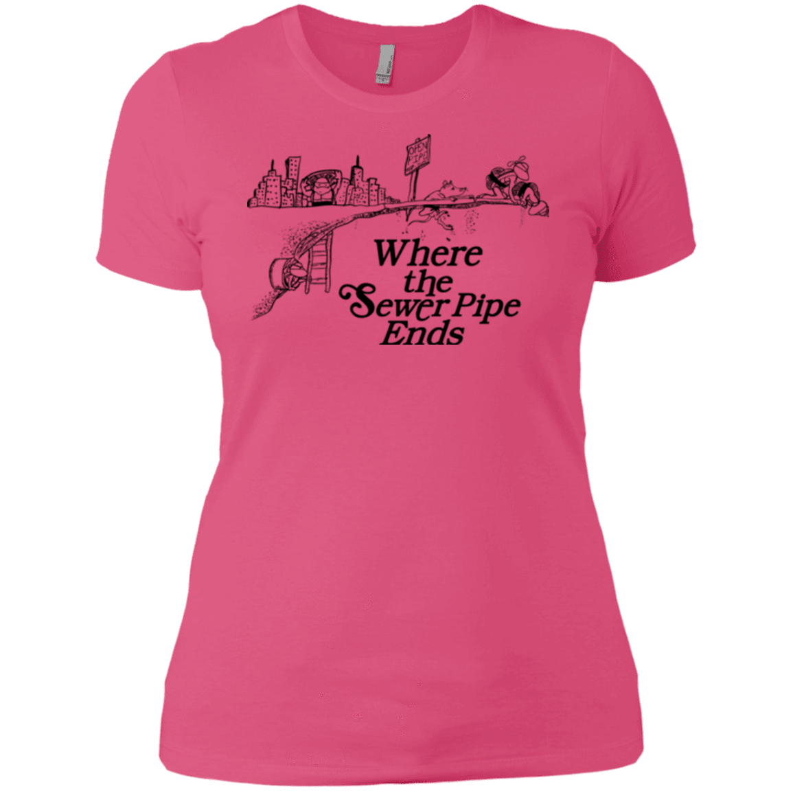 T-Shirts Hot Pink / X-Small Where the Sewer Pipe Ends Women's Premium T-Shirt