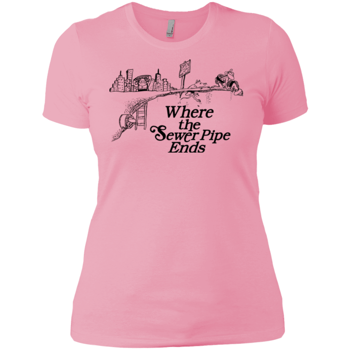 T-Shirts Light Pink / X-Small Where the Sewer Pipe Ends Women's Premium T-Shirt