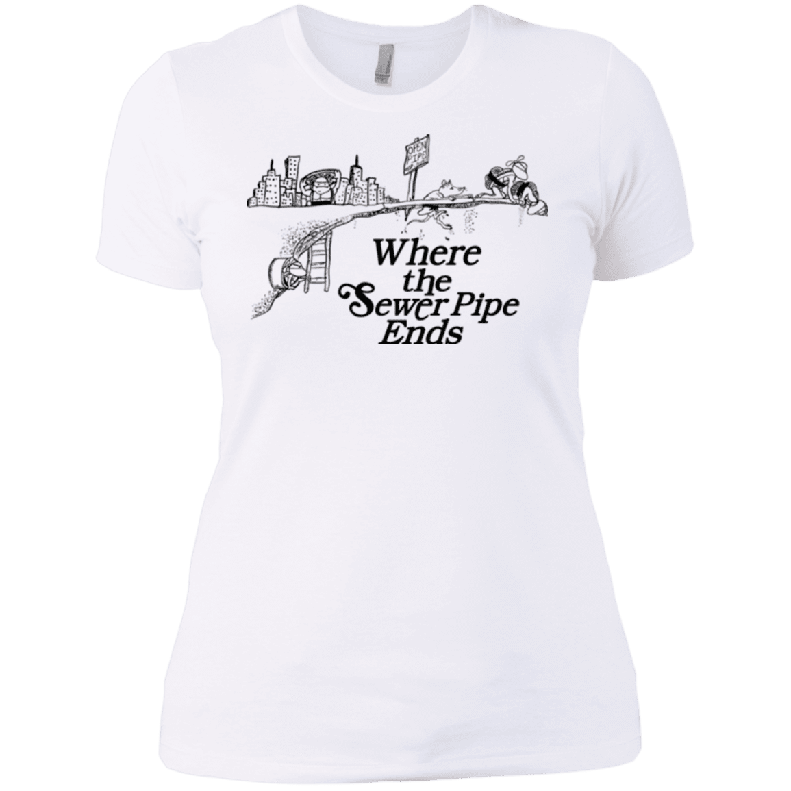 T-Shirts White / X-Small Where the Sewer Pipe Ends Women's Premium T-Shirt
