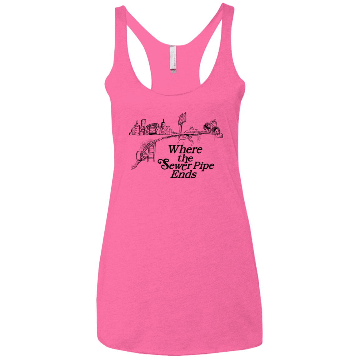 T-Shirts Vintage Pink / X-Small Where the Sewer Pipe Ends Women's Triblend Racerback Tank