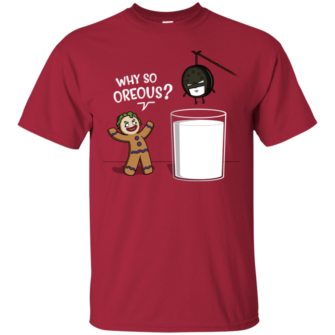 T-Shirts Cardinal / S Why So Oreous T-Shirt