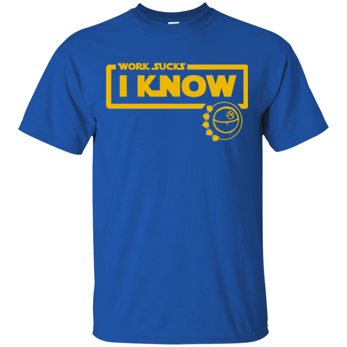 T-Shirts Royal / Small Work Sucks T-Shirt