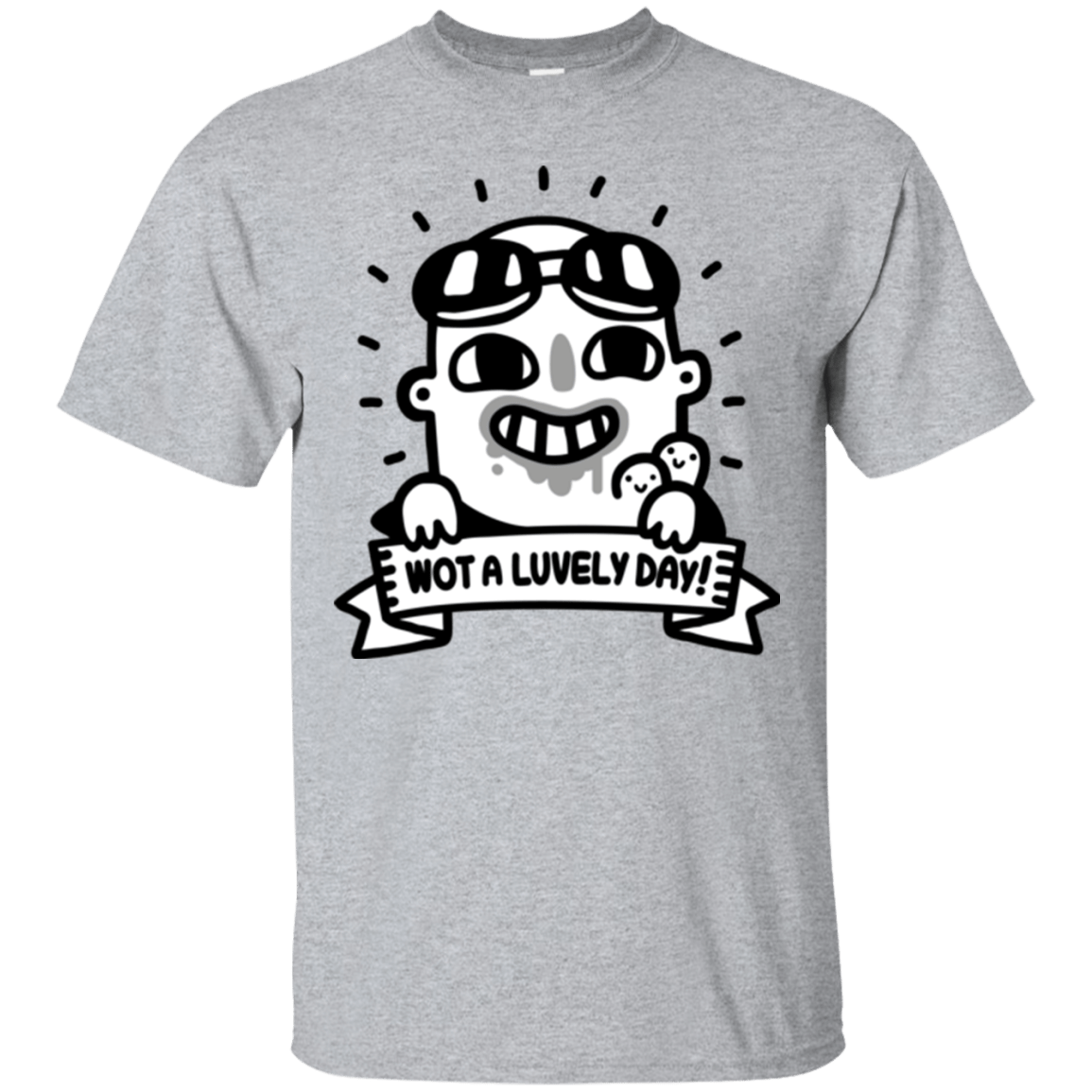 T-Shirts Sport Grey / Small Wot A Luvely Day T-Shirt
