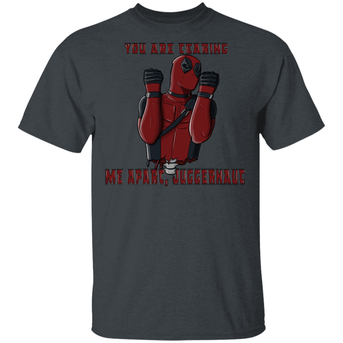 T-Shirts Dark Heather / S You Are Tearing Me Apart, Juggernaut T-Shirt