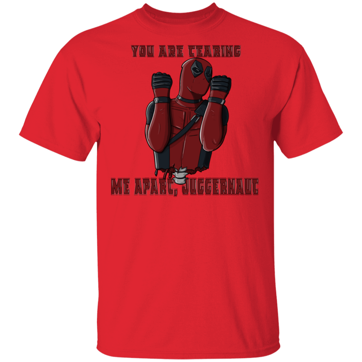 T-Shirts Red / S You Are Tearing Me Apart, Juggernaut T-Shirt