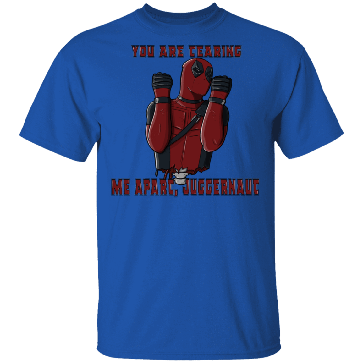 T-Shirts Royal / S You Are Tearing Me Apart, Juggernaut T-Shirt