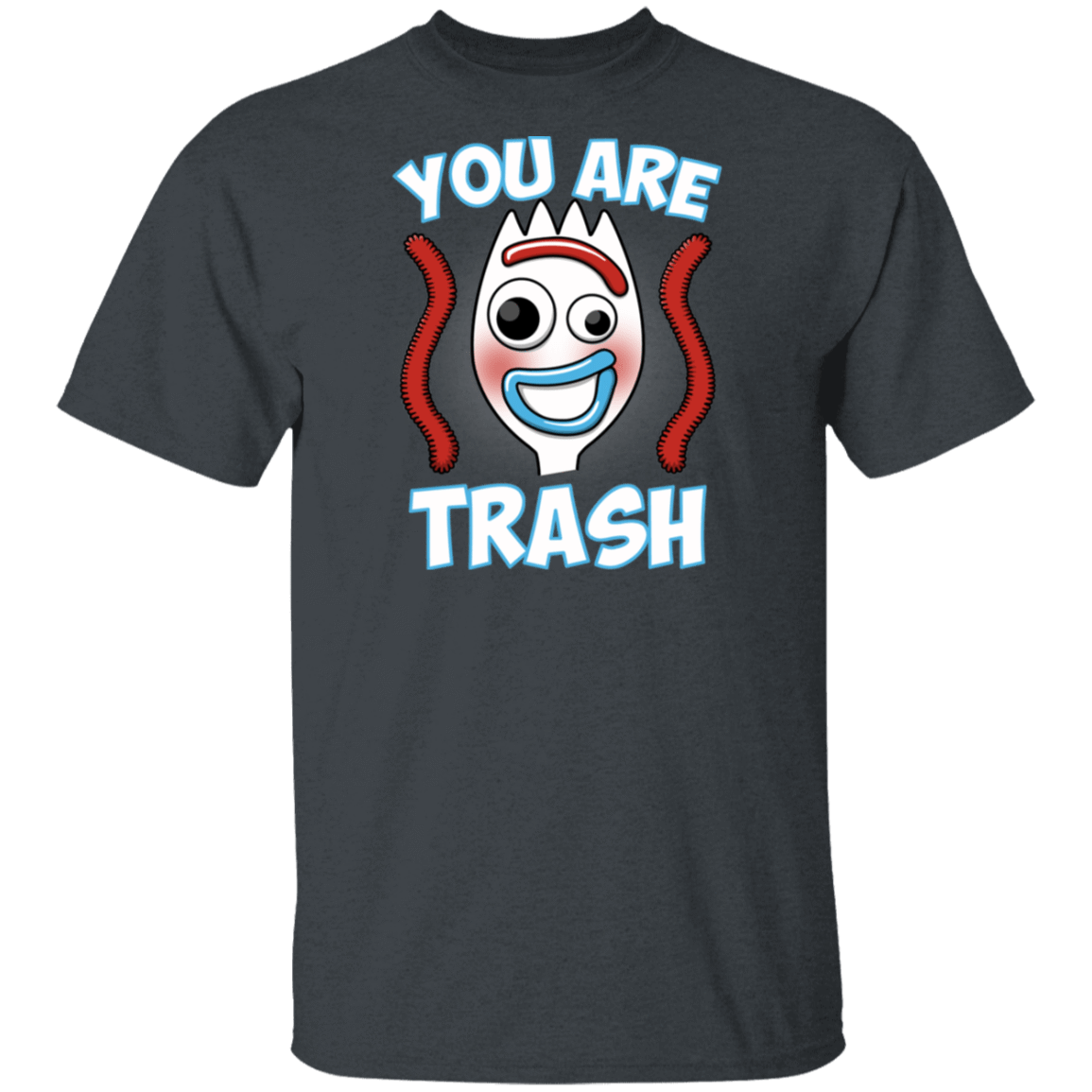 T-Shirts Dark Heather / S You Are Trash T-Shirt