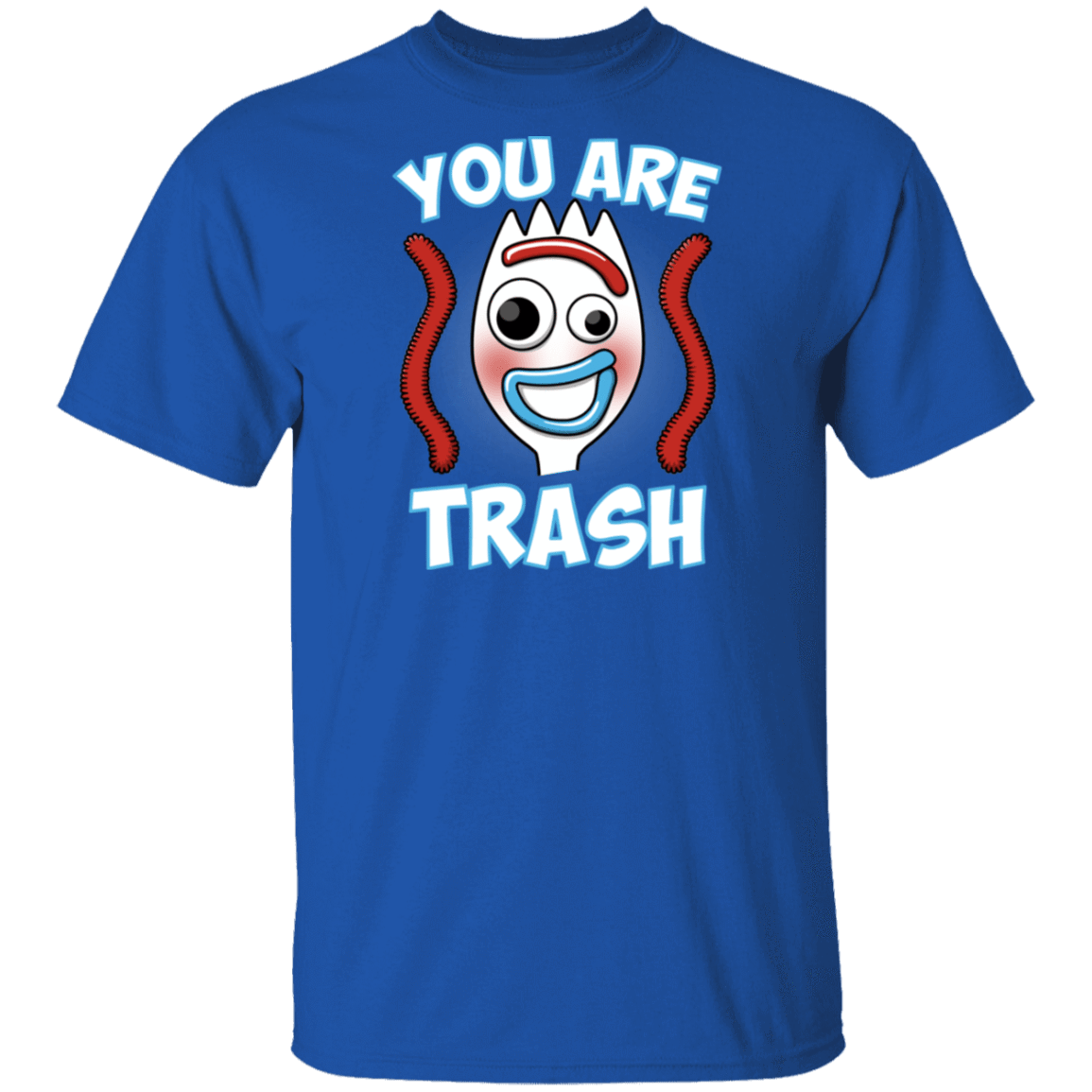 T-Shirts Royal / S You Are Trash T-Shirt