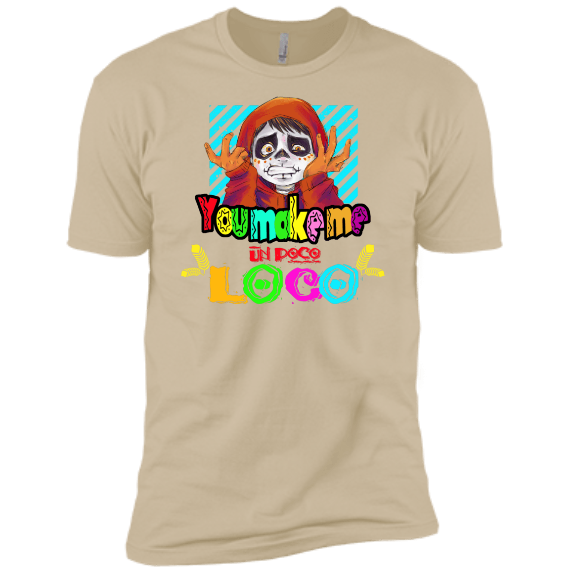 You Make Me Un Poco Loco Men's Premium T-Shirt