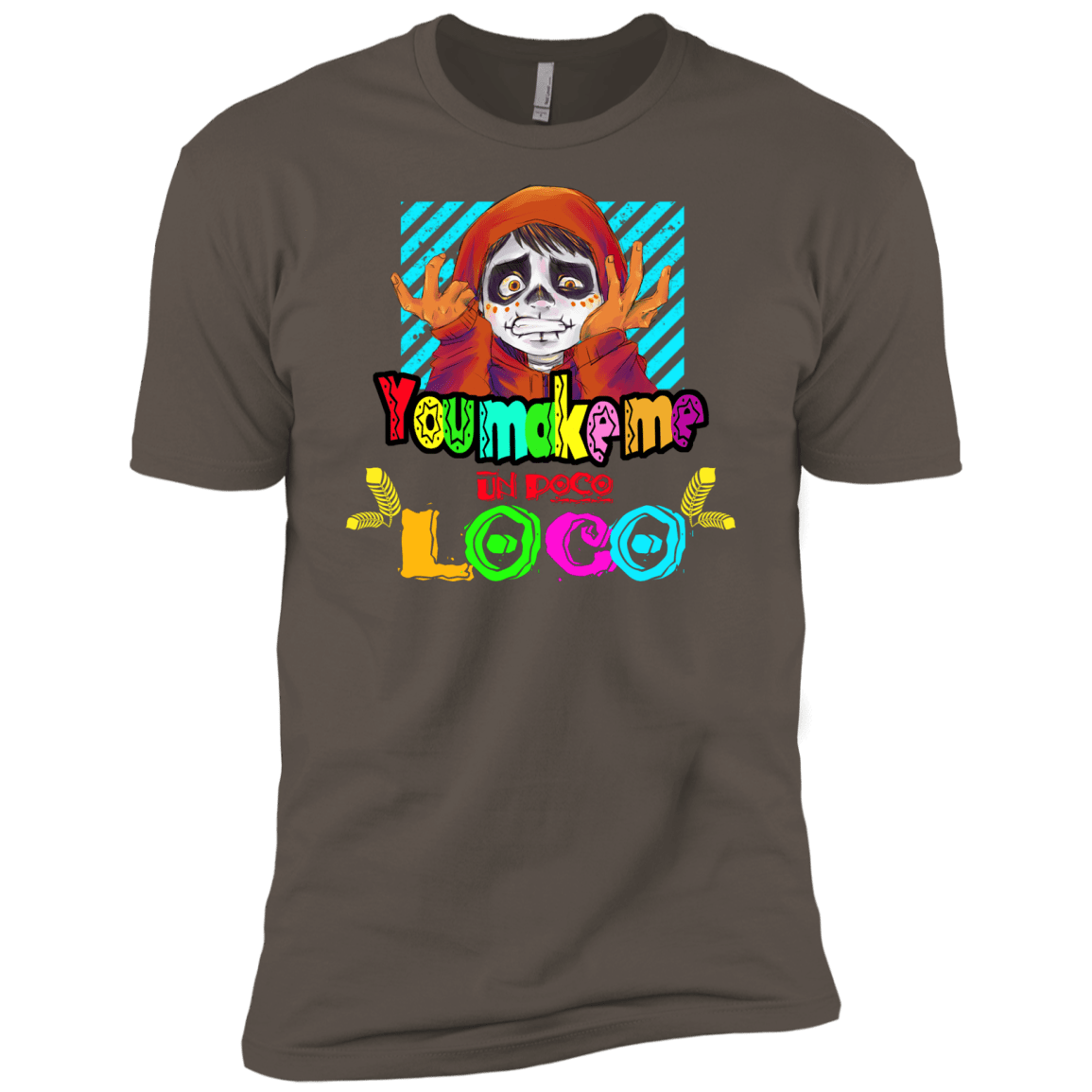 You Make Me Un Poco Loco Men's Premium T-Shirt