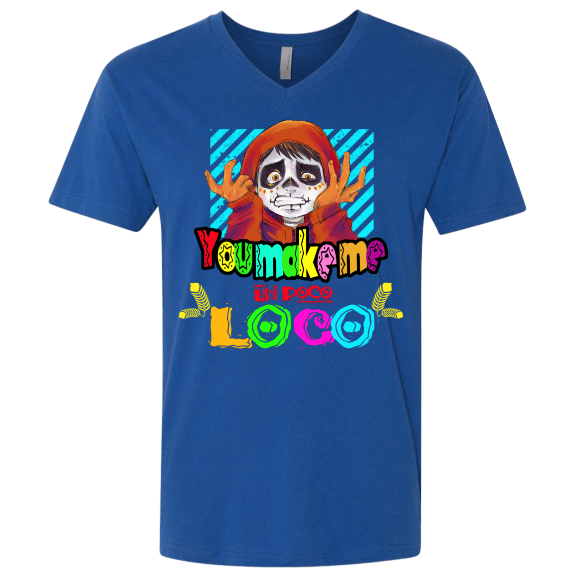 T-Shirts Royal / X-Small You Make Me Un Poco Loco Men's Premium V-Neck
