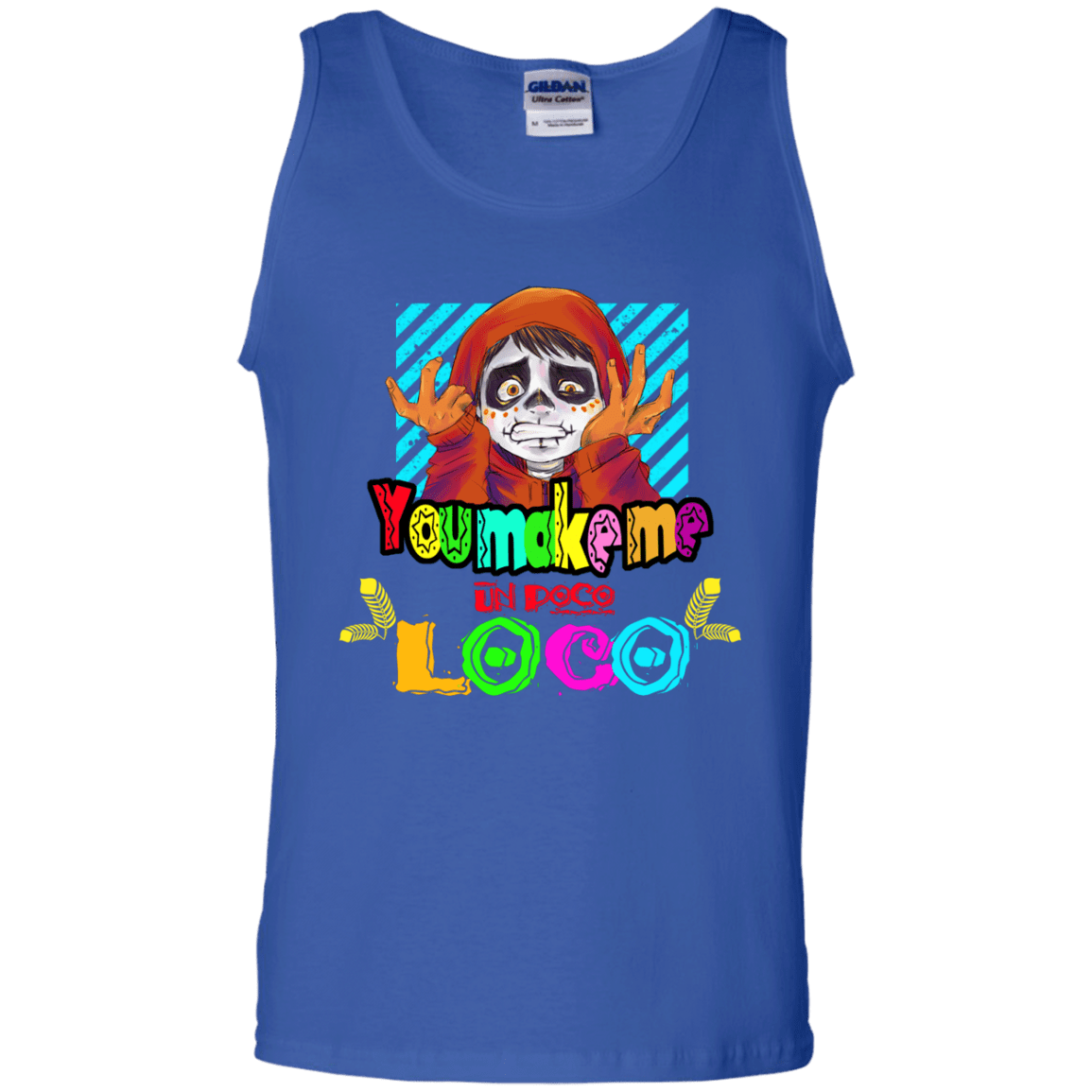 You Make Me Un Poco Loco Men's Tank Top