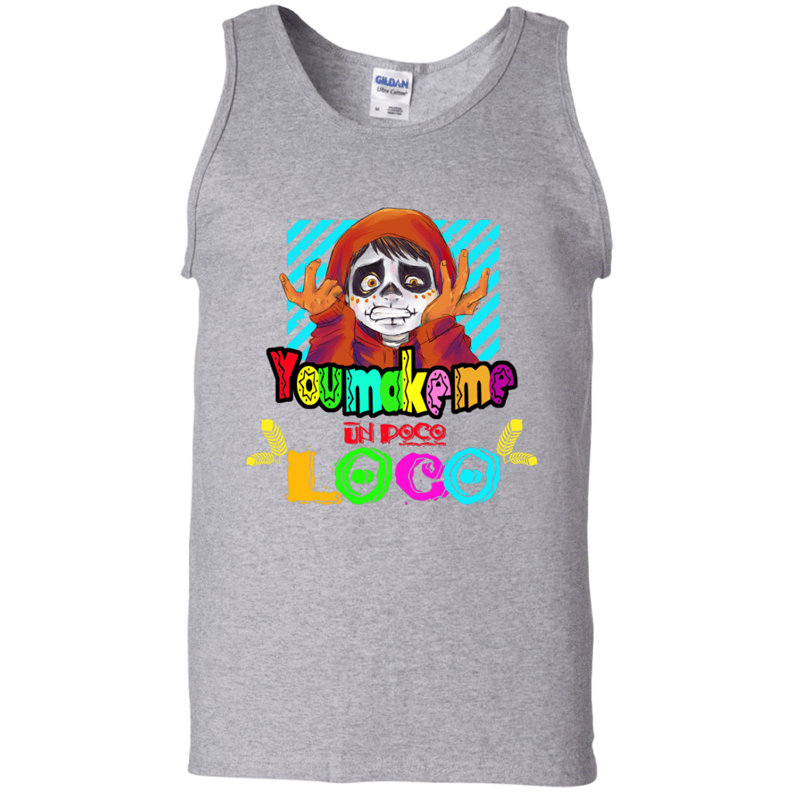 You Make Me Un Poco Loco Men's Tank Top
