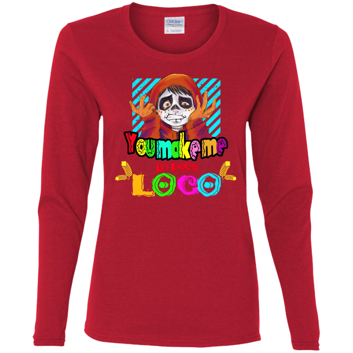 T-Shirts Red / S You Make Me Un Poco Loco Women's Long Sleeve T-Shirt