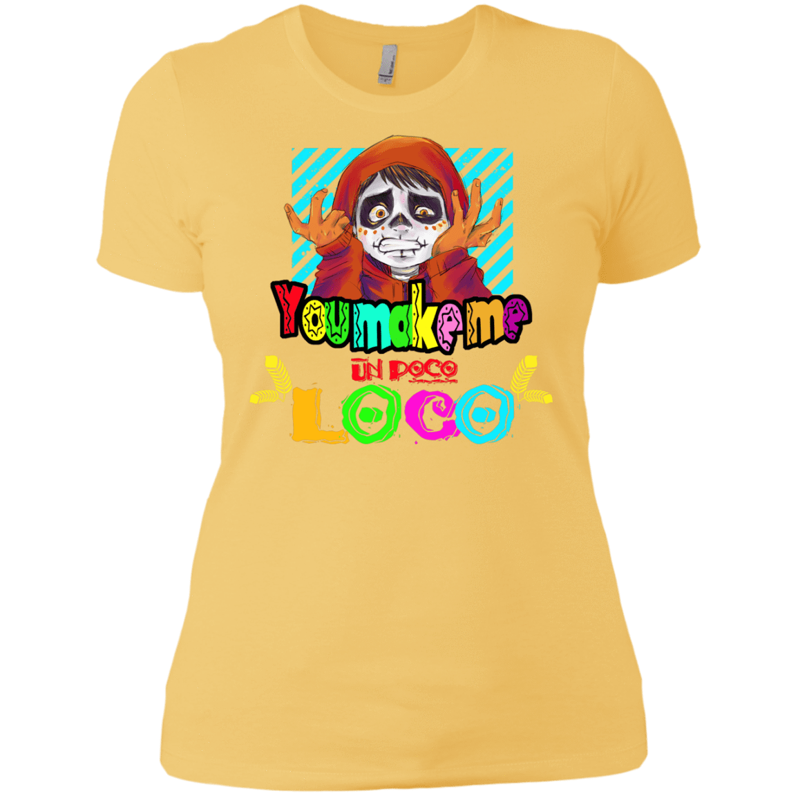 T-Shirts Banana Cream/ / X-Small You Make Me Un Poco Loco Women's Premium T-Shirt