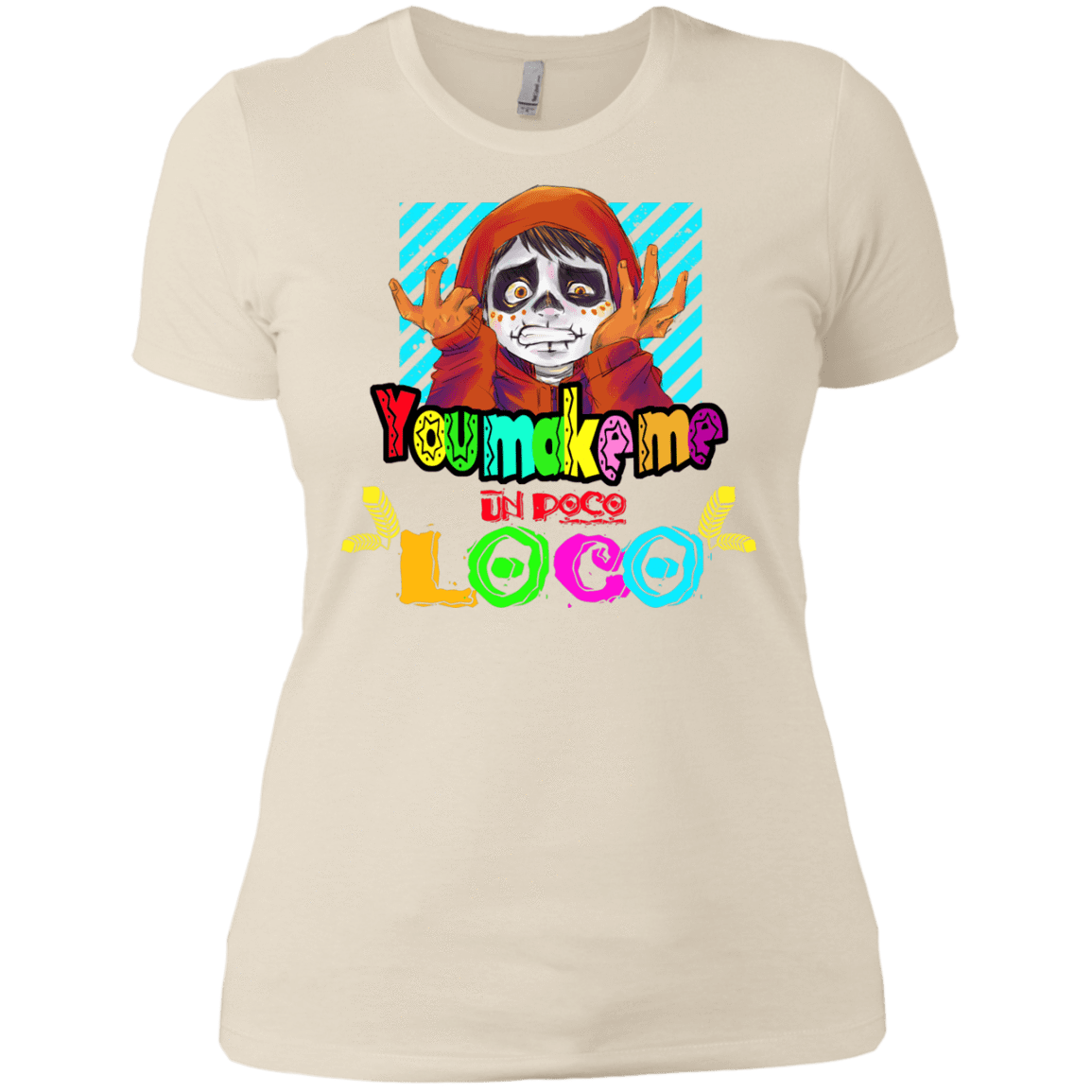 T-Shirts Ivory/ / X-Small You Make Me Un Poco Loco Women's Premium T-Shirt