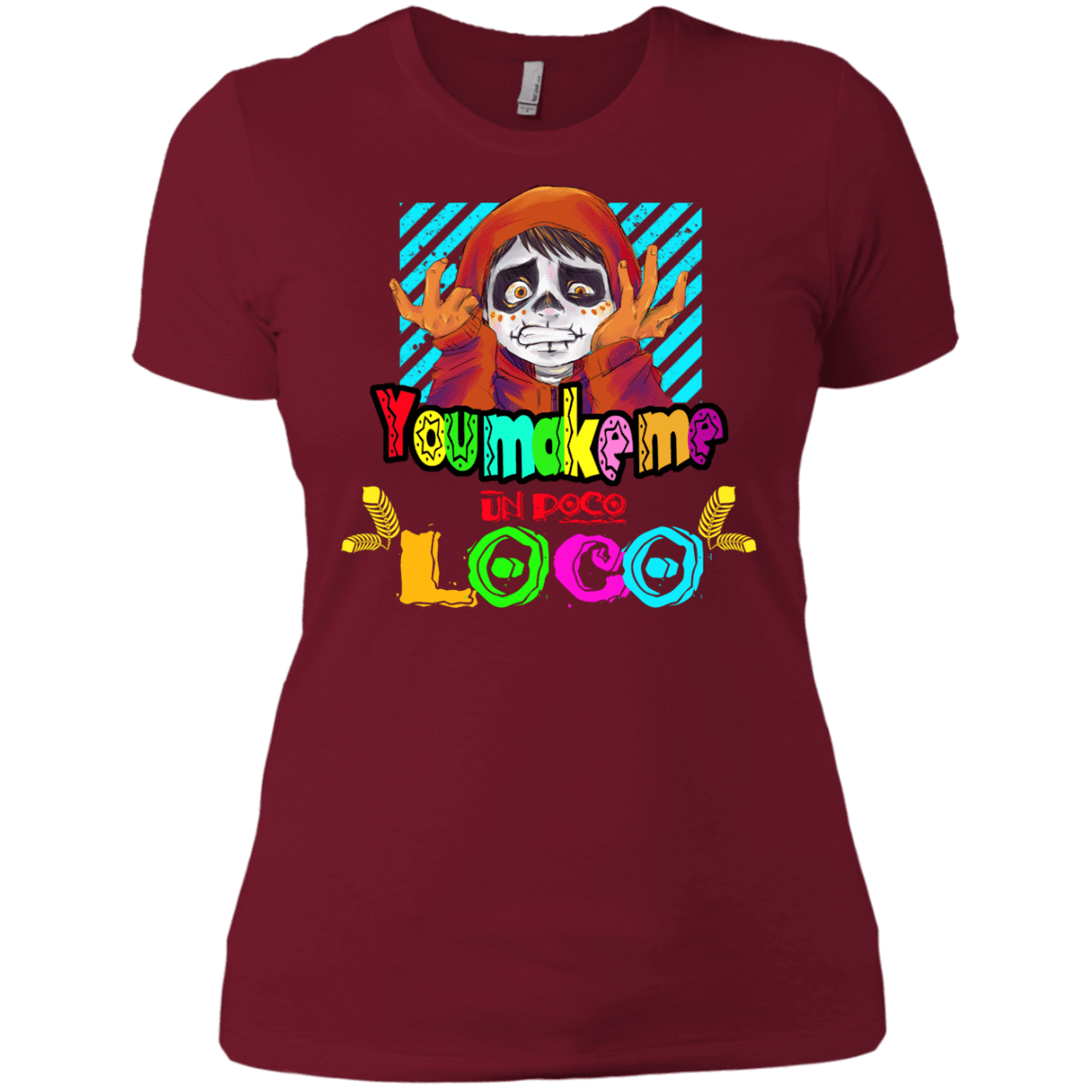 T-Shirts Scarlet / X-Small You Make Me Un Poco Loco Women's Premium T-Shirt