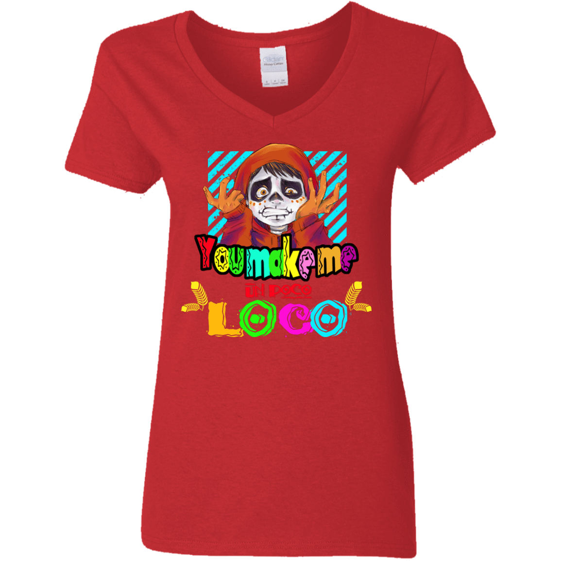 T-Shirts Red / S You Make Me Un Poco Loco Women's V-Neck T-Shirt
