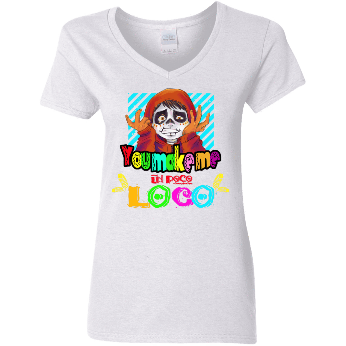 T-Shirts White / S You Make Me Un Poco Loco Women's V-Neck T-Shirt