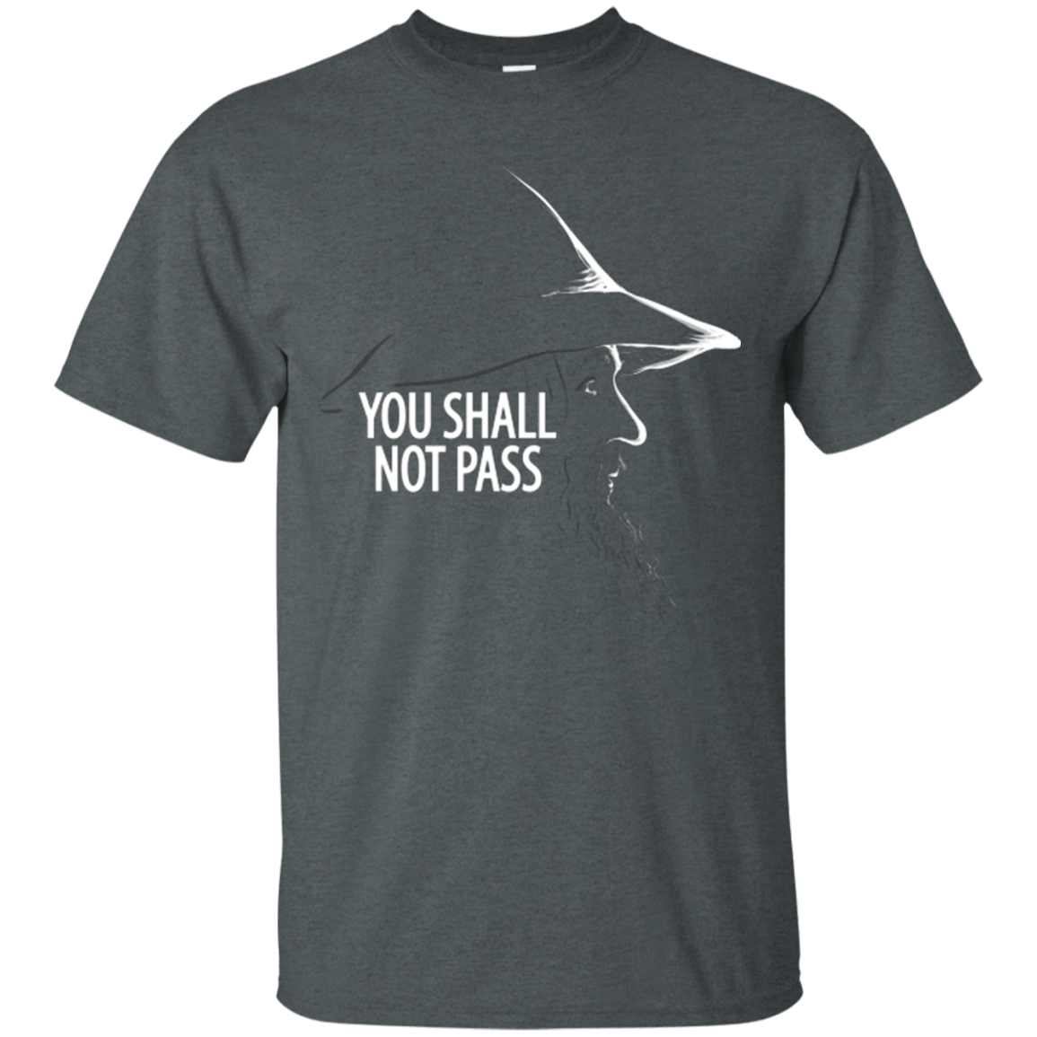 T-Shirts Dark Heather / Small YOU SHALL NOT PASS (2) T-Shirt