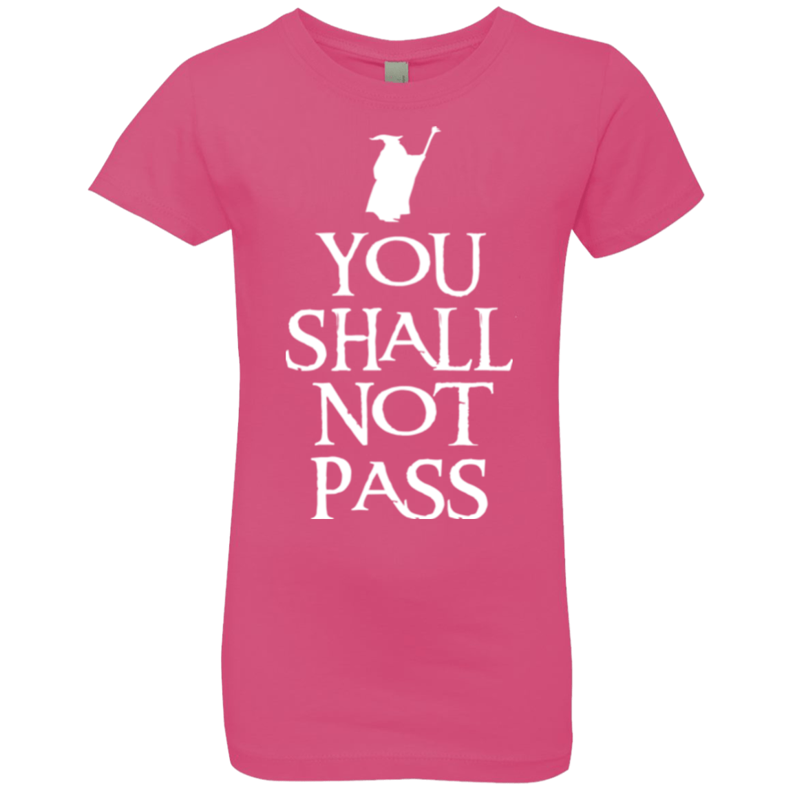 T-Shirts Hot Pink / YXS You shall not pass Girls Premium T-Shirt