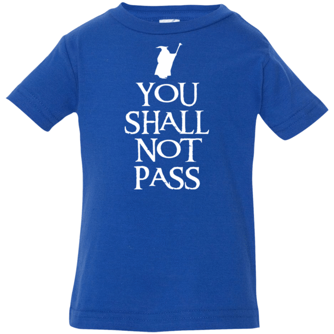 T-Shirts Royal / 6 Months You shall not pass Infant Premium T-Shirt