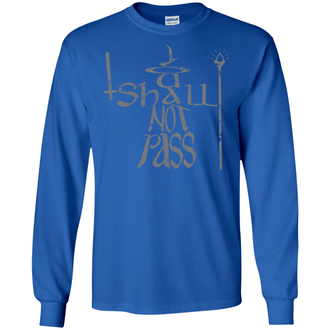 You Shall Not Pass Men's Long Sleeve T-Shirt