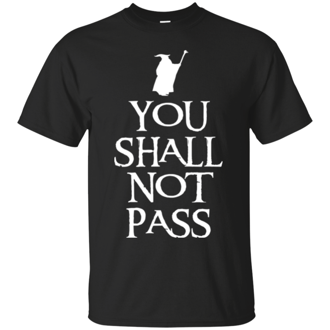 T-Shirts Black / Small You shall not pass T-Shirt