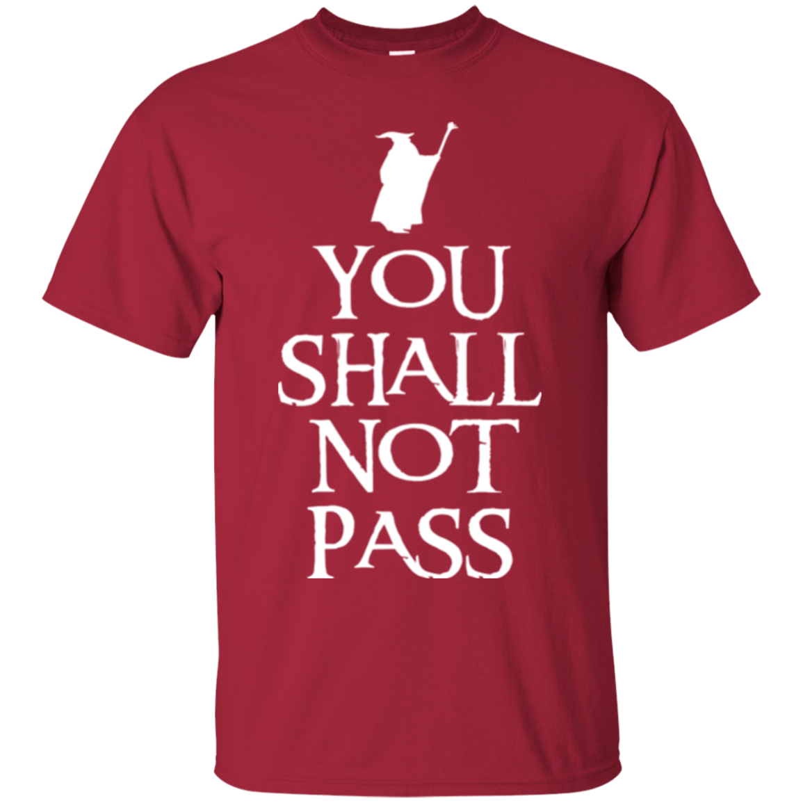T-Shirts Cardinal / Small You shall not pass T-Shirt