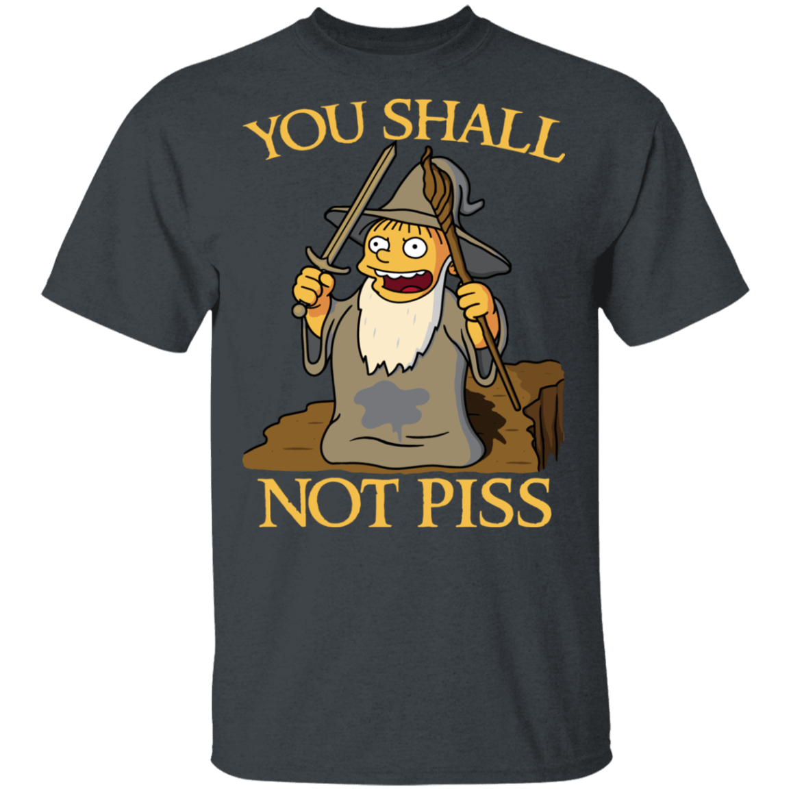 T-Shirts Dark Heather / S You Shall Not Piss T-Shirt
