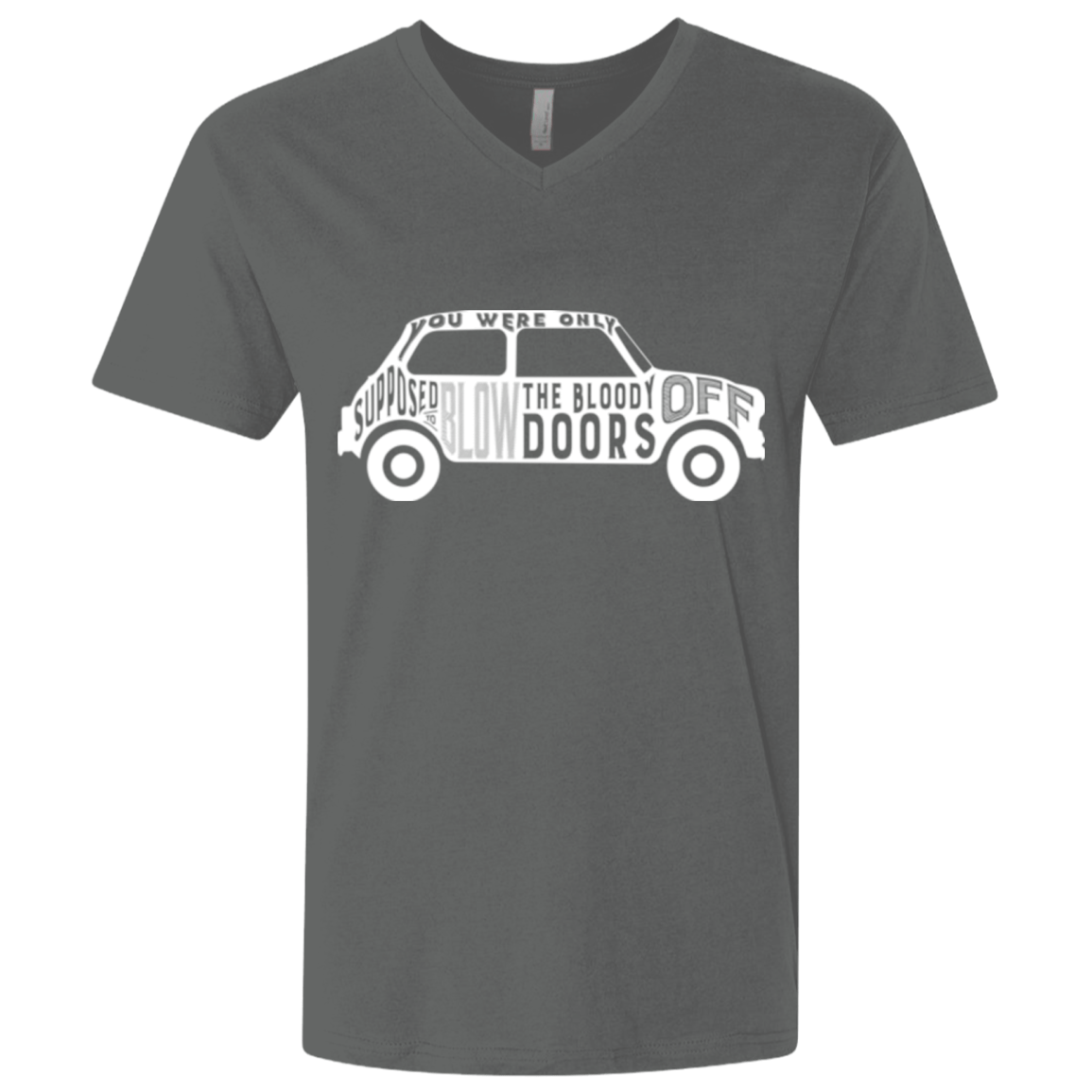 T-Shirts Heavy Metal / X-Small You Were Only Supposed To Blow The Bloody Doors Off Men's Premium V-Neck
