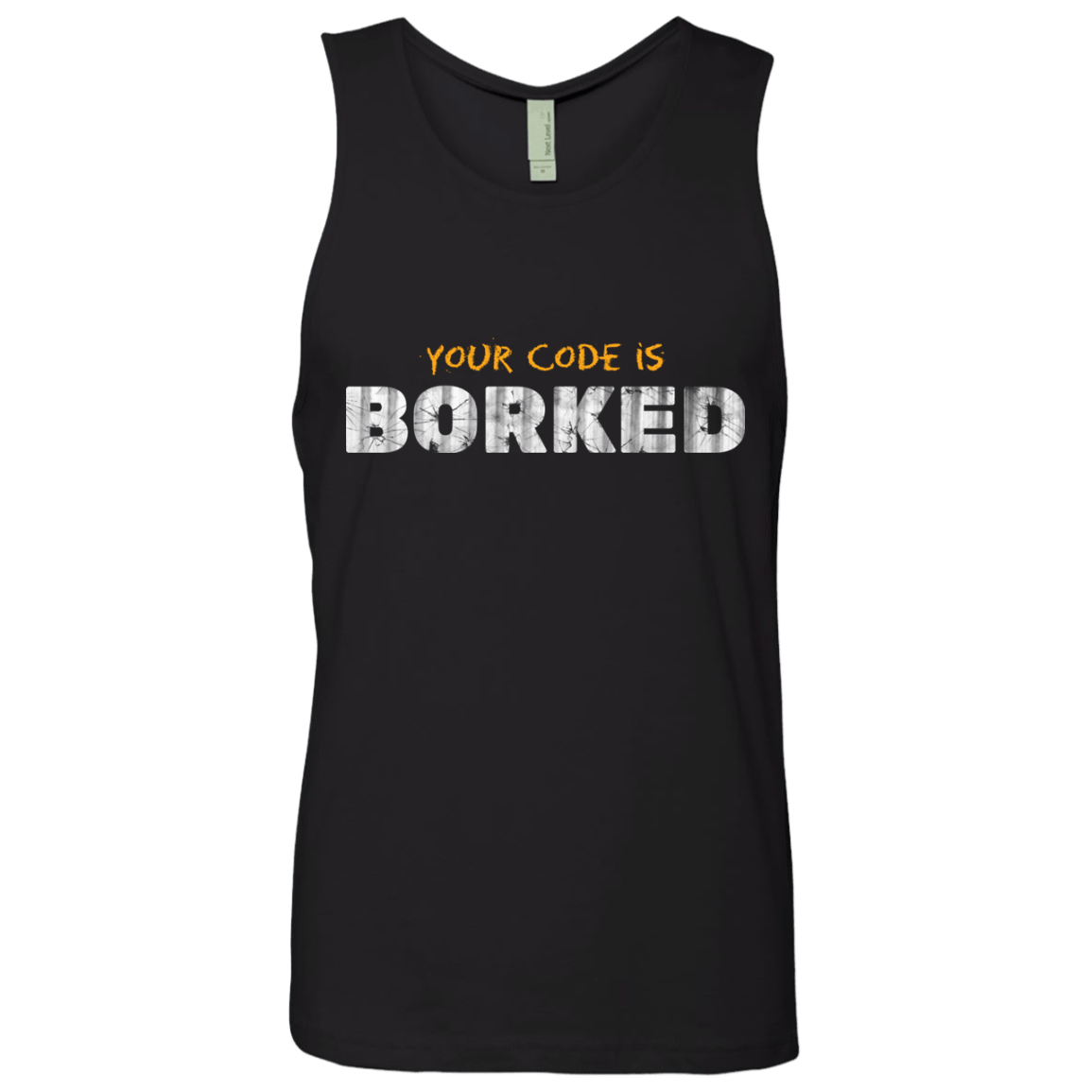 T-Shirts Black / Small Your Code Is Borked Men's Premium Tank Top