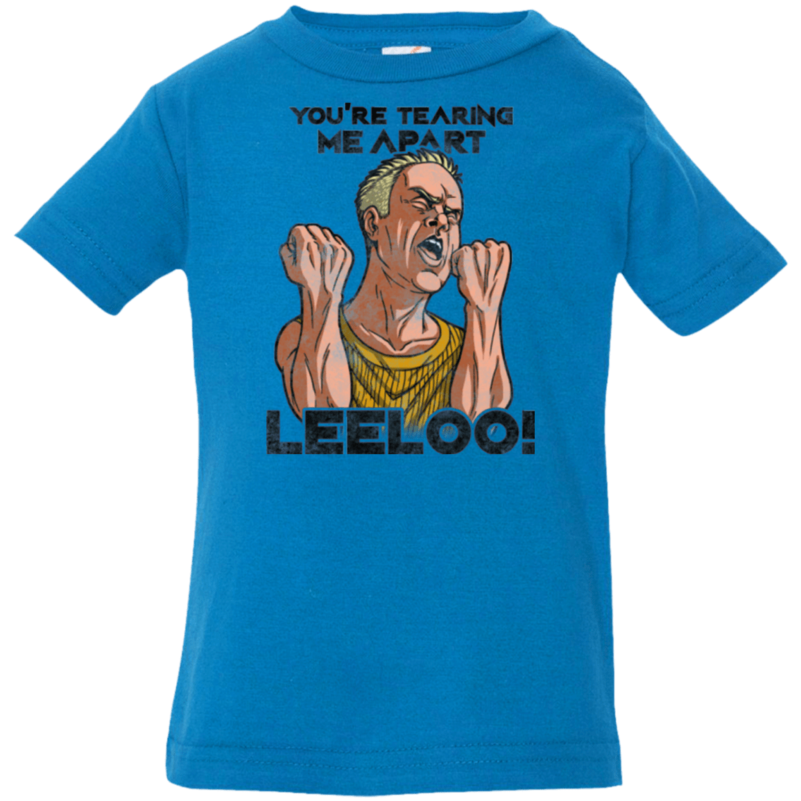 T-Shirts Cobalt / 6 Months Youre Tearing Me Apart Leeloo Infant Premium T-Shirt