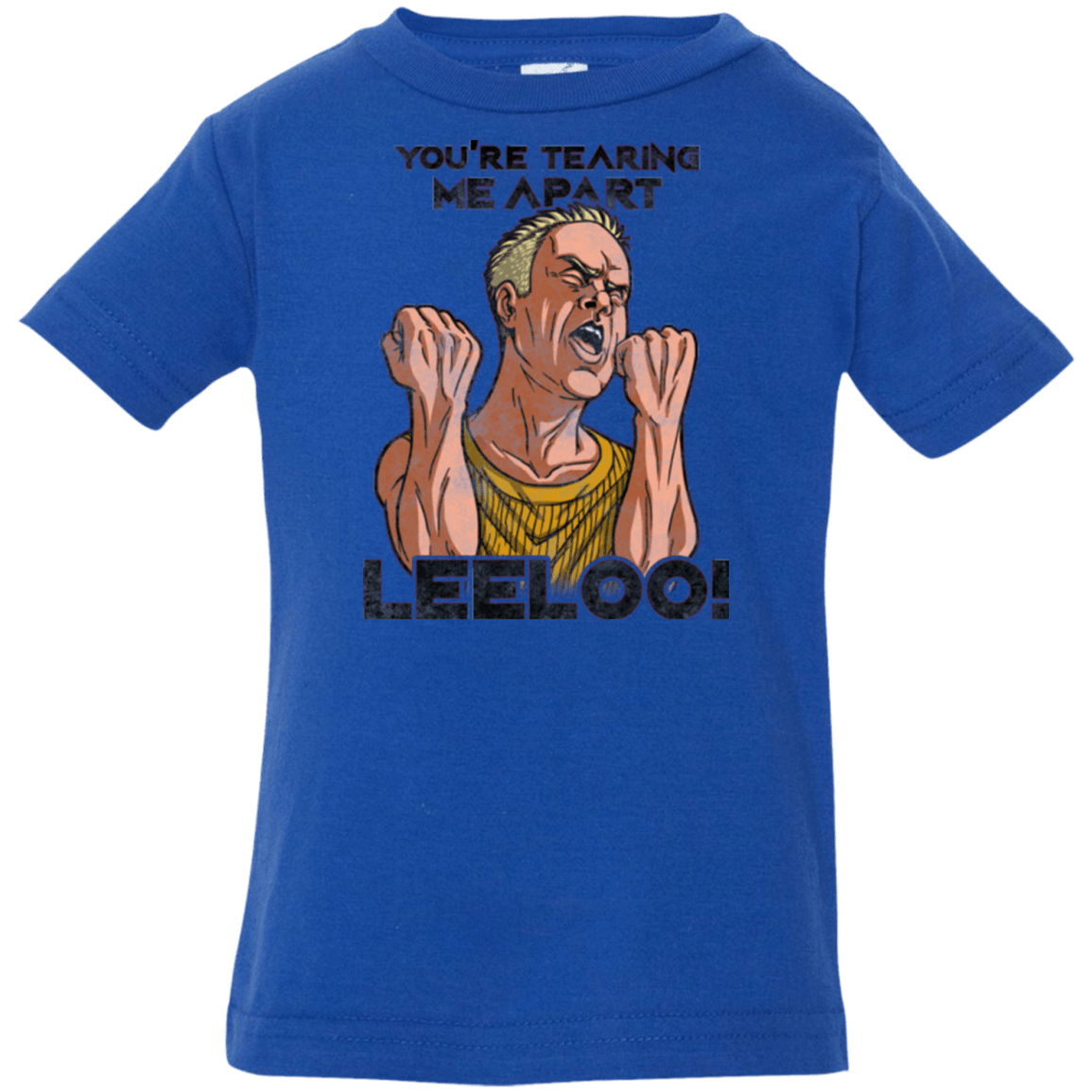 T-Shirts Royal / 6 Months Youre Tearing Me Apart Leeloo Infant Premium T-Shirt