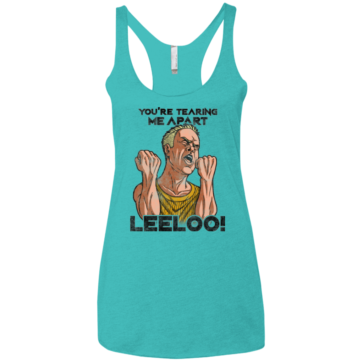 T-Shirts Tahiti Blue / X-Small Youre Tearing Me Apart Leeloo Women's Triblend Racerback Tank
