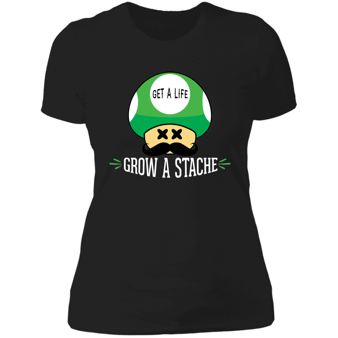 Get a Life, Grow a Stache Women's Premium T-Shirt