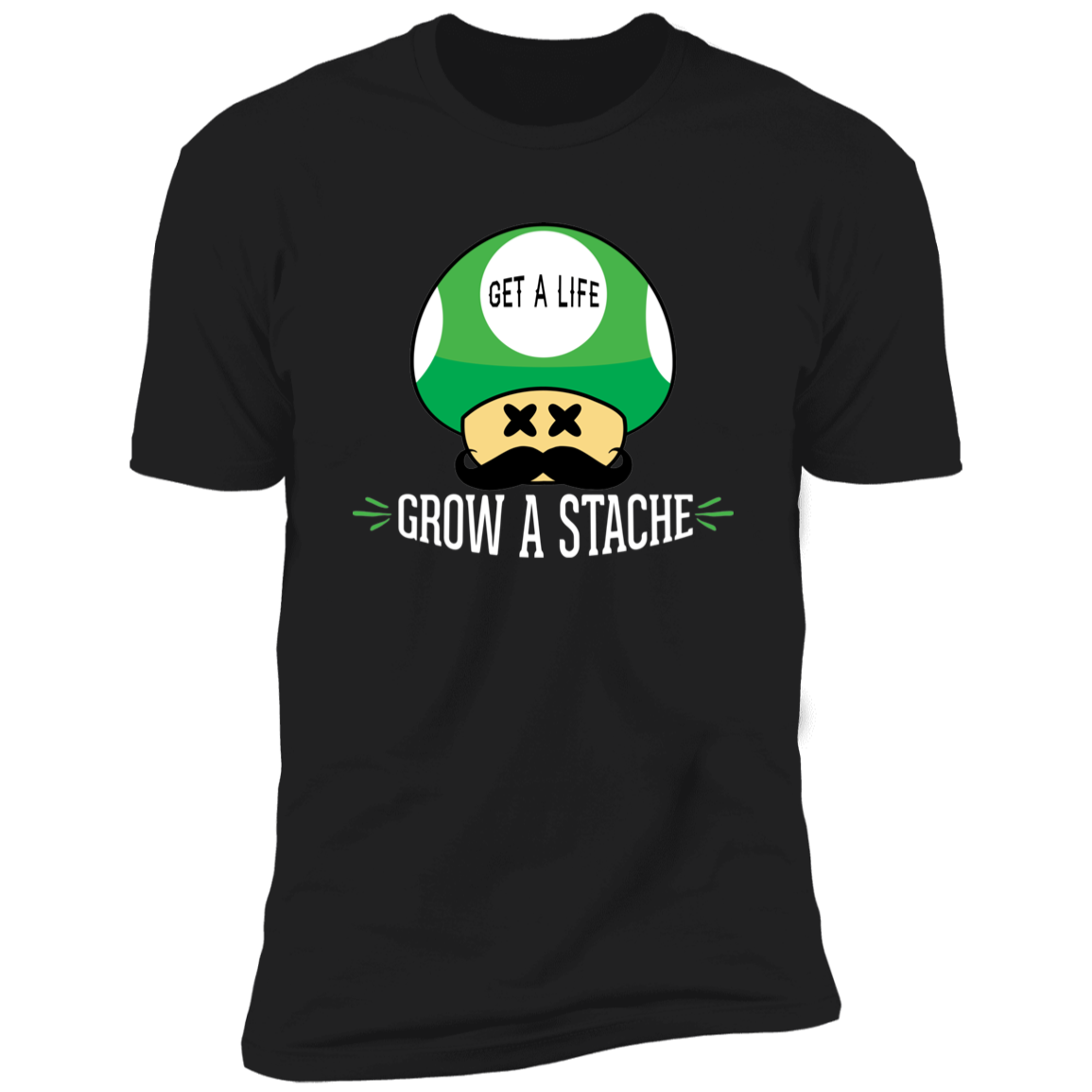 Get a Life, Grow a Stache Men's Premium T-Shirt