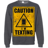 Sweatshirts Dark Heather / Small Caution I'm Texting Crewneck Sweatshirt