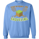 Sweatshirts Carolina Blue / Small Everyday Shoveling Crewneck Sweatshirt