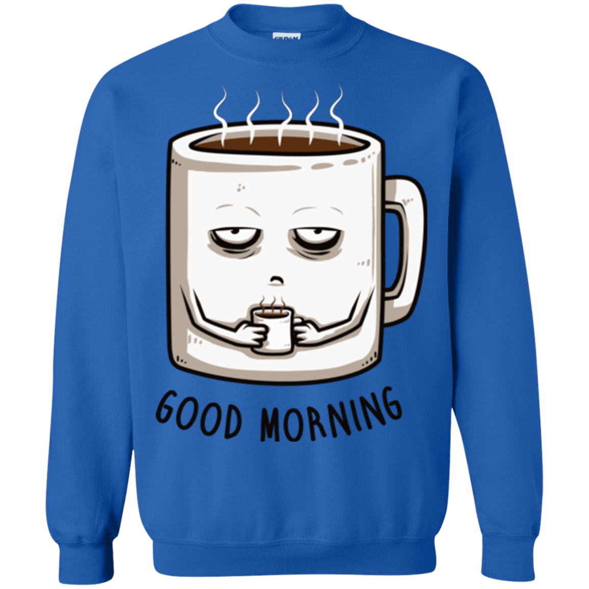 Sweatshirts Royal / Small Good morning Crewneck Sweatshirt