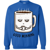 Sweatshirts Royal / Small Good morning Crewneck Sweatshirt