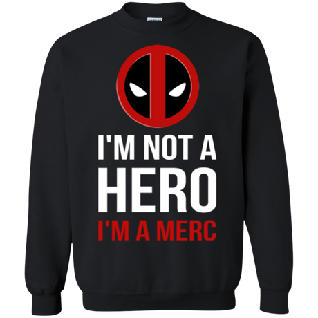 Sweatshirts Black / Small I'm a merc Crewneck Sweatshirt