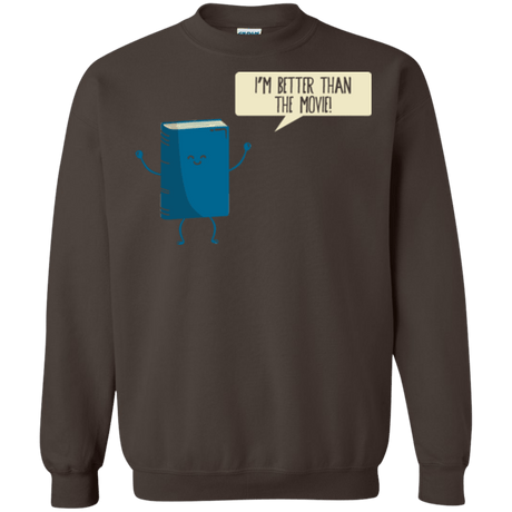 Sweatshirts Dark Chocolate / Small I'm Better Than The  Movie Crewneck Sweatshirt