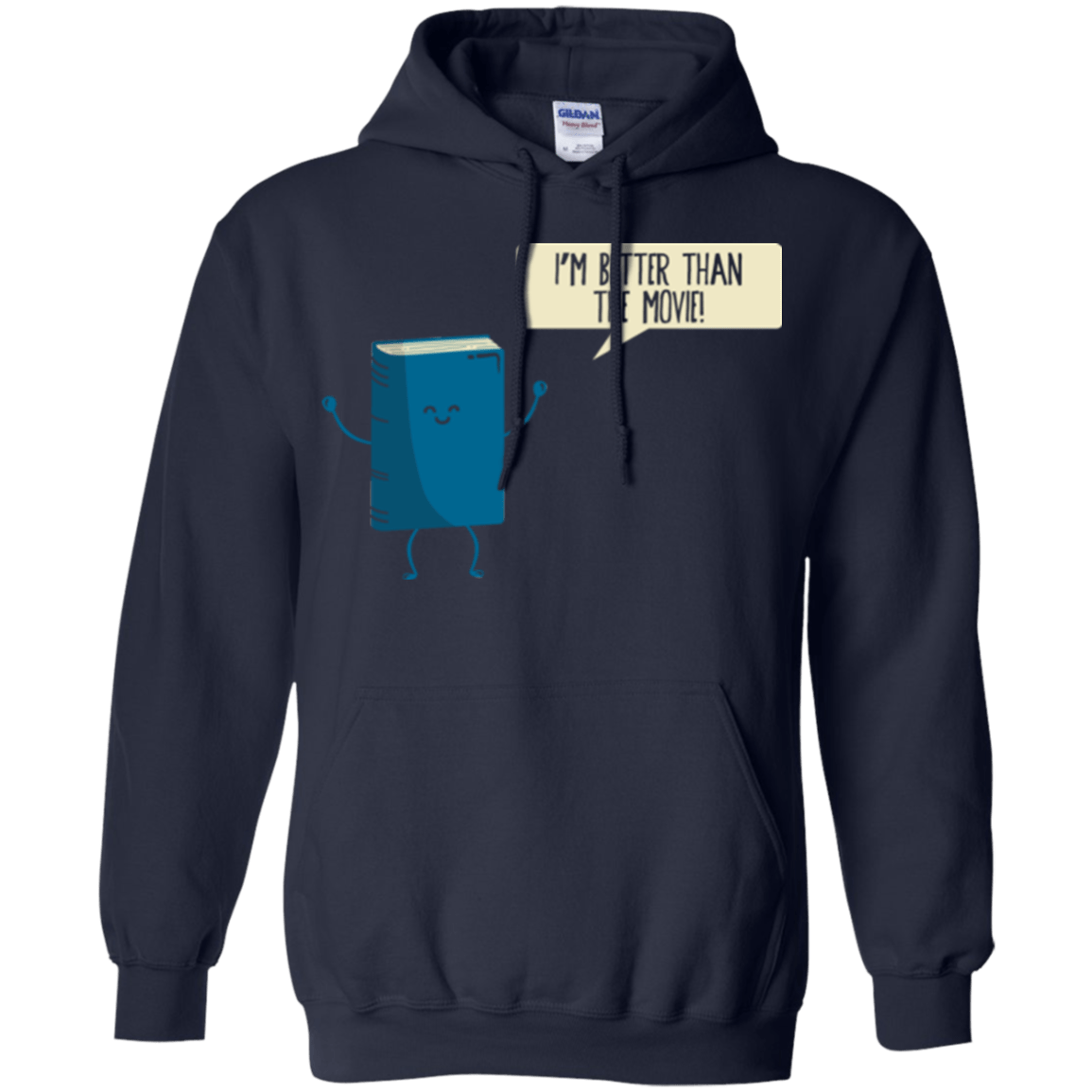 Sweatshirts Navy / Small I'm Better Than The  Movie Pullover Hoodie